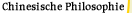 Chinesische Philosophie